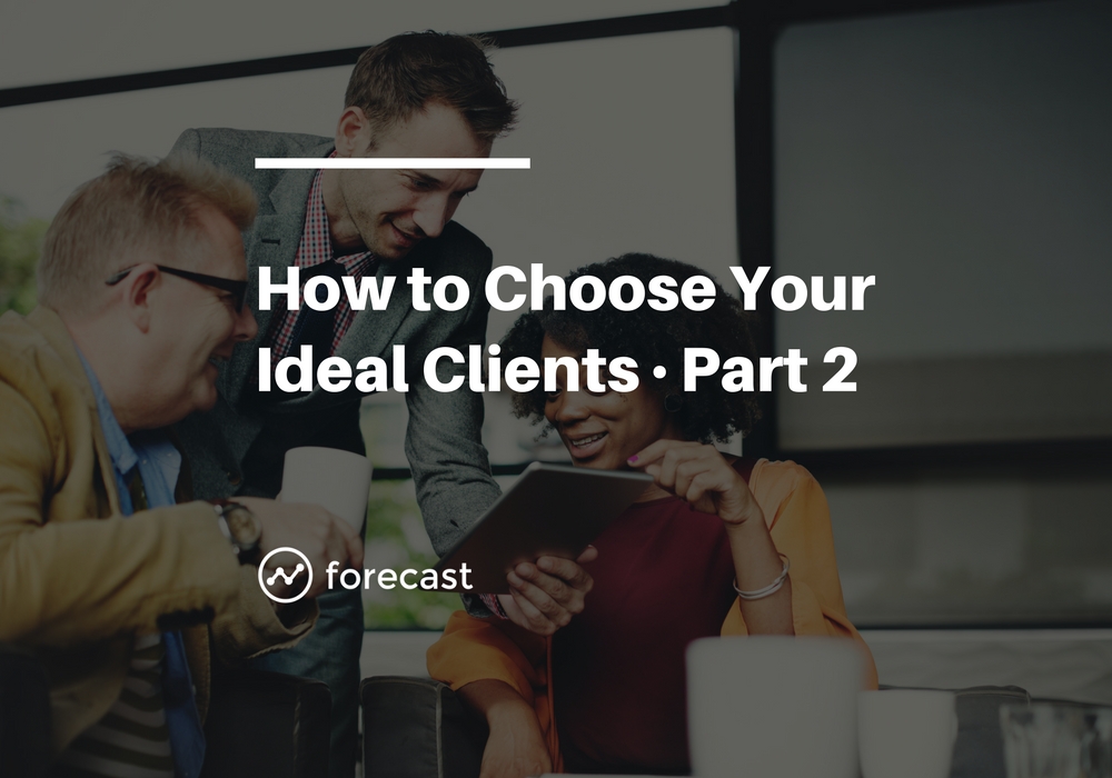 Four Questions to Choose Your Ideal Clients (And Charge Whatever You Want)