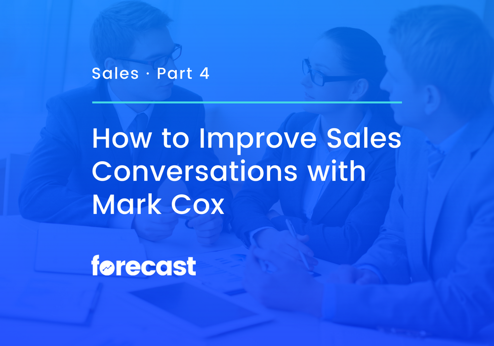 How to Improve Sales Conversations with Mark Cox