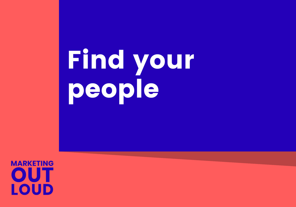 Find your people