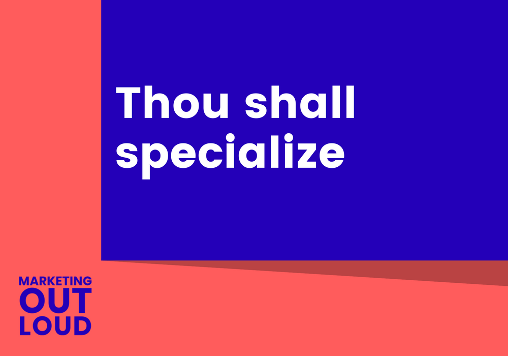Thou shall specialize