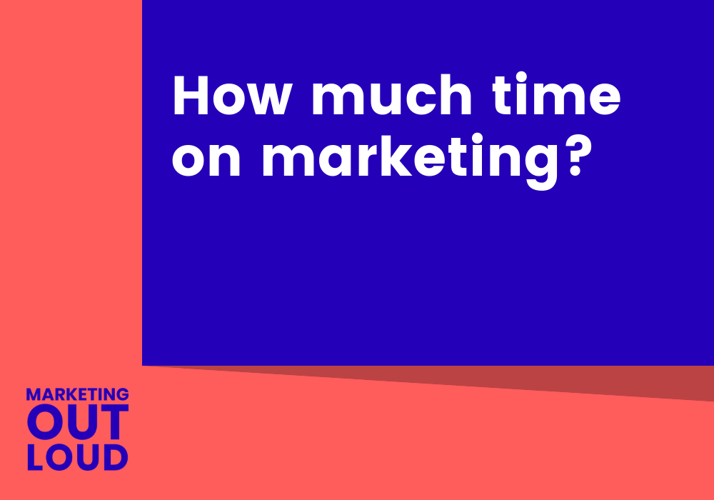 How much time on marketing?