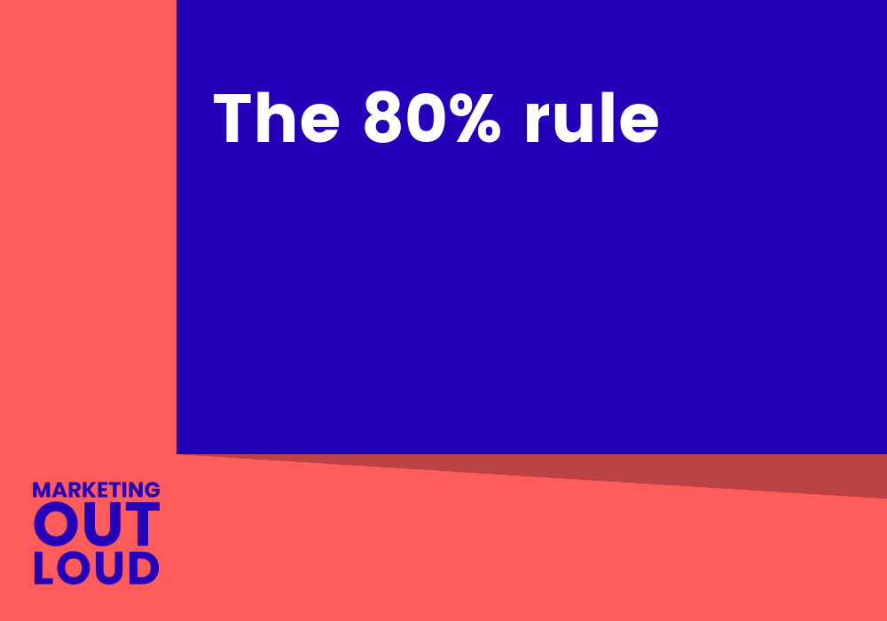 The 80% rule