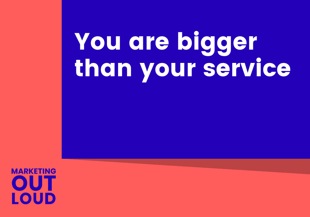 You are bigger than your service