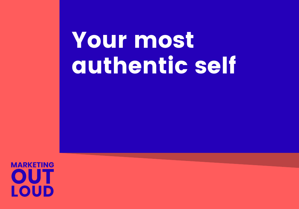 Your most authentic self