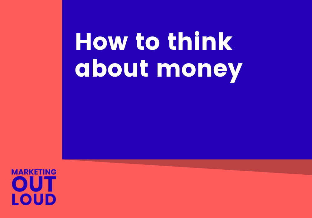 How to think about money