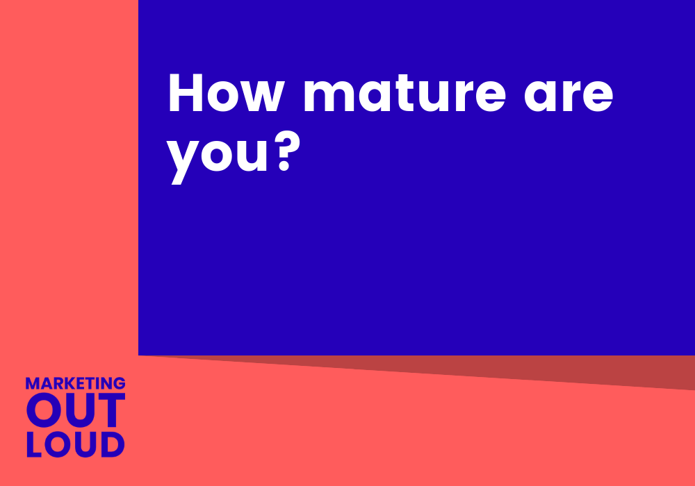 How mature are you?